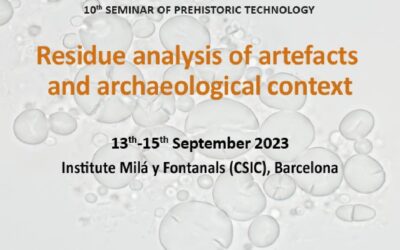 10º Seminario de Tecnología Prehistórica: «Análisis de residuos en artefactos y contextos arqueológicos»