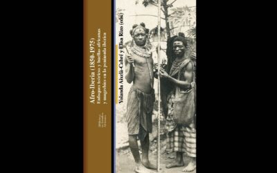 Publicación de «Afro-Iberia (1850-1975). Enfoques teóricos y huellas africanas y magrebíes en la península ibérica», de Yolanda Aixelà y Elisa Rizo